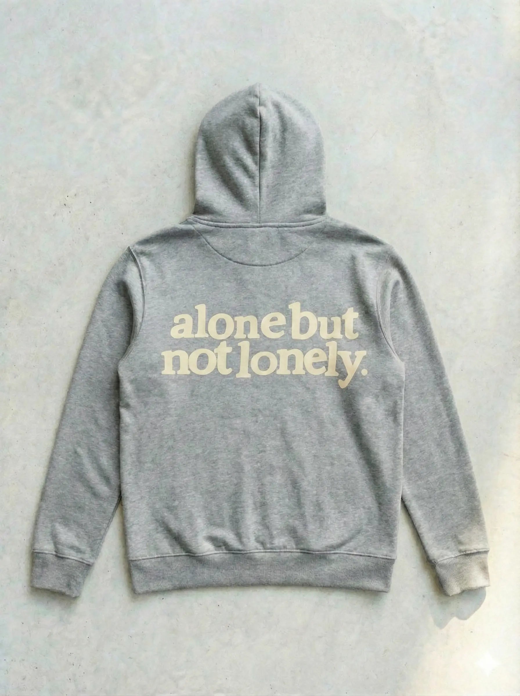 Alone But Not Lonely Hoodie | 100% Premium Cotton